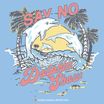Women's Tee: Say No to the Dolphin Show Design